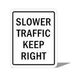 US Slower Traffic Keep Right sign;  24 x 30 inches...